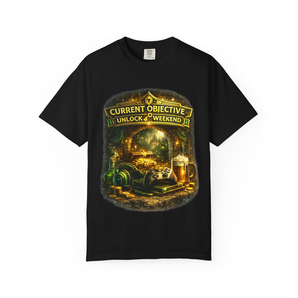 T-Shirt — “Current Objective: Unlock Weekend” Adventure Gaming Tee