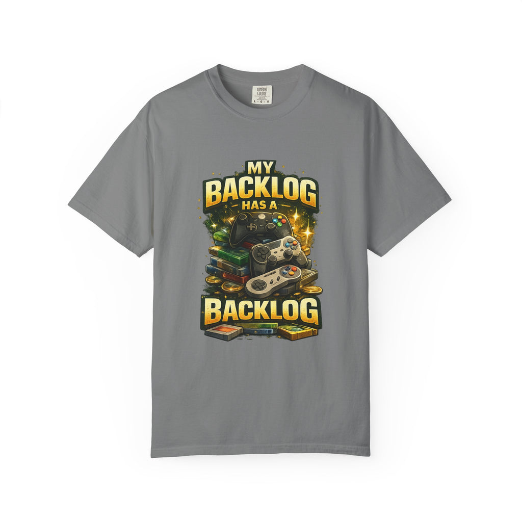 T-Shirt — “My Backlog Has a Backlog” Gamer Graphic Tee