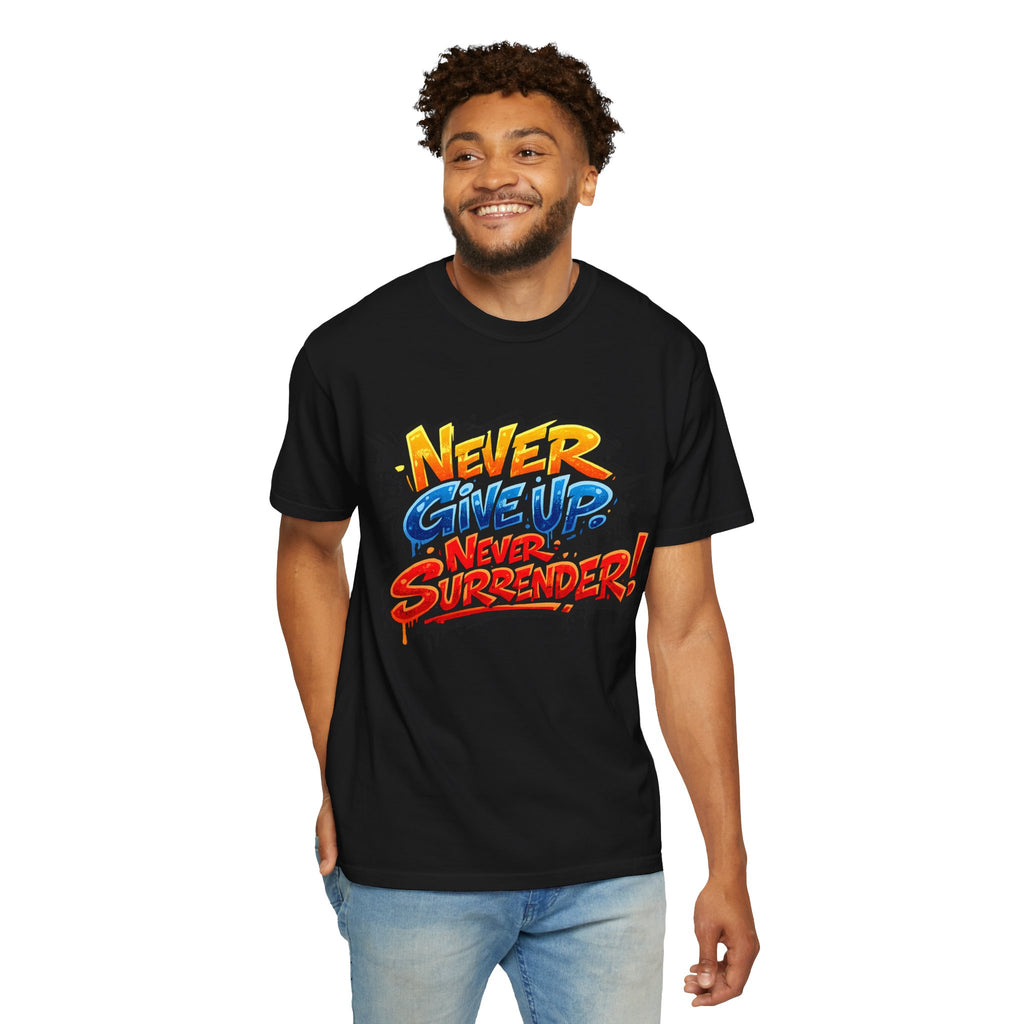 Never Give Up Never Surrender T-Shirt — Motivational Graphic Tee
