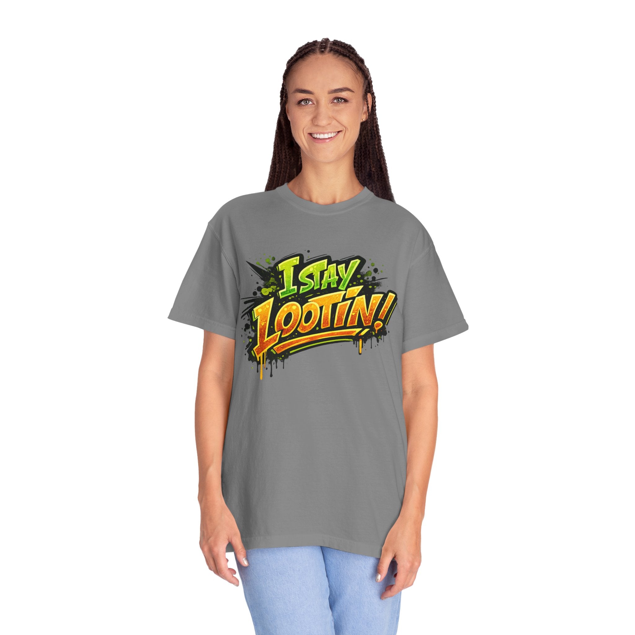 I Stay Lootin! Graphic T-Shirt