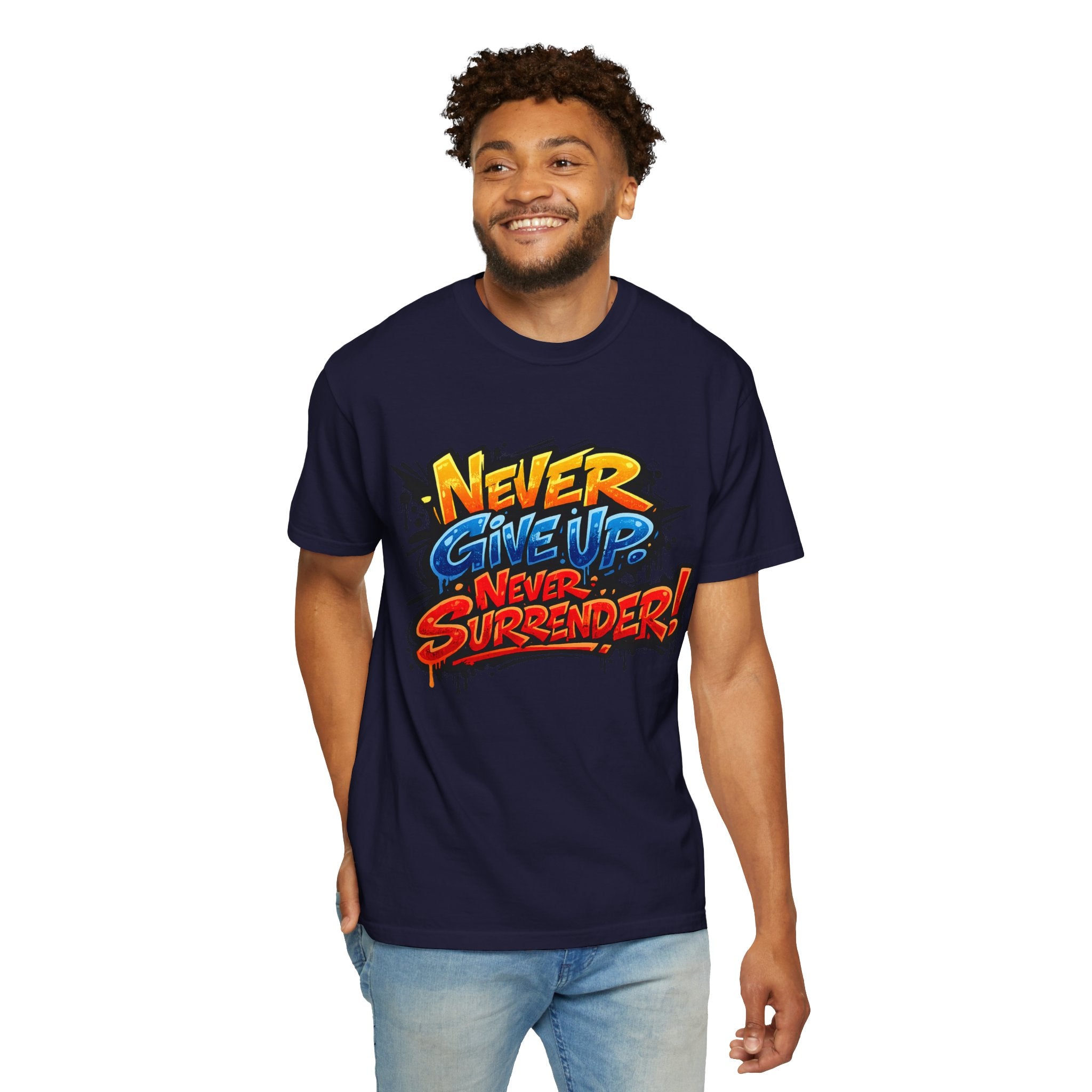 Never Give Up Never Surrender T-Shirt — Motivational Graphic Tee
